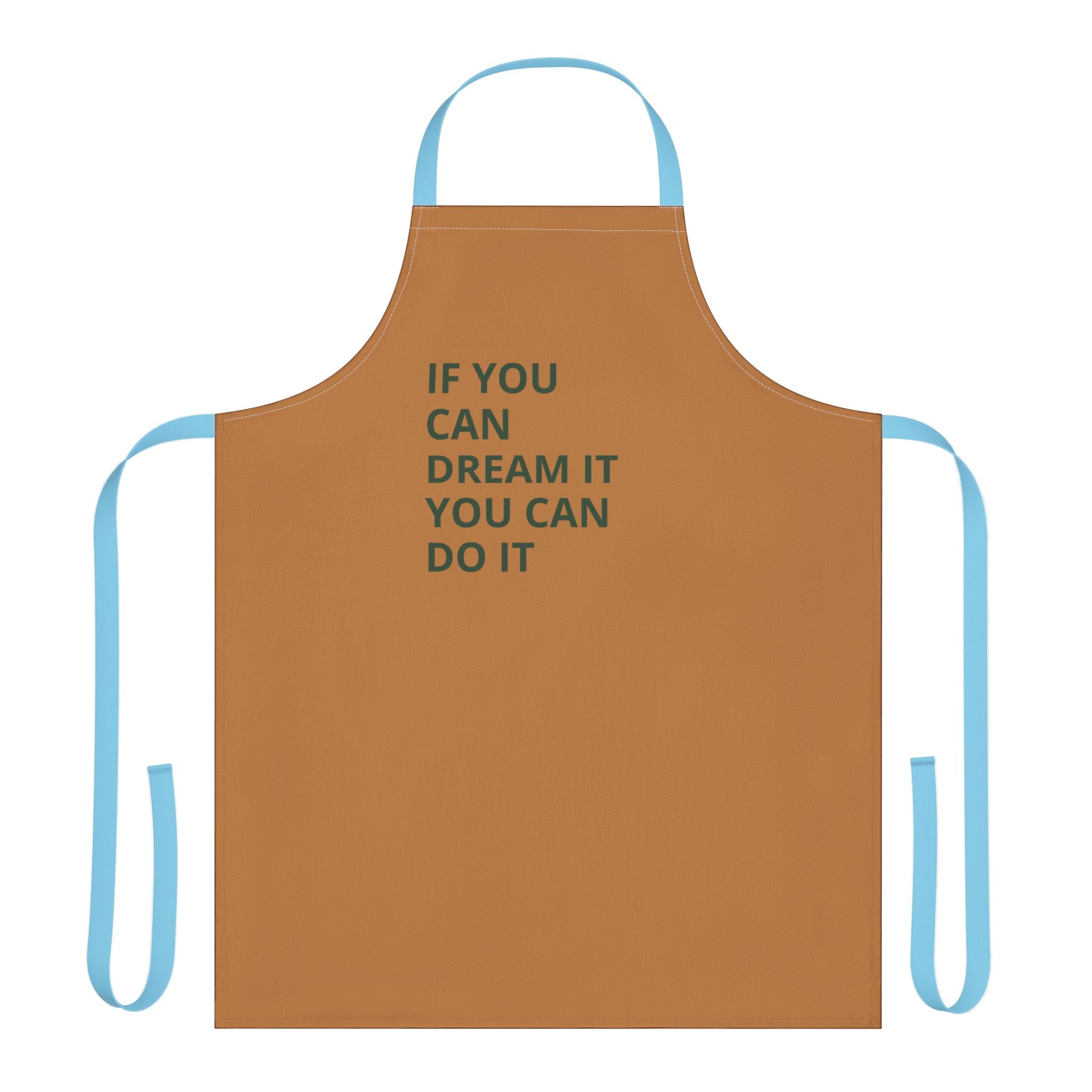Inspiring Cooking Apron, Dream Big Kitchen Gift, Motivational Baking Apron, Unique Gift for Foodies, Chef Apron, Colorful Straps